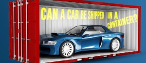 Read more about the article Can a Car Be Shipped in a Container?